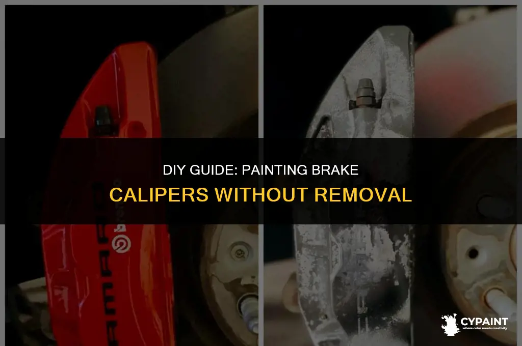 can you paint calipers without taking them off