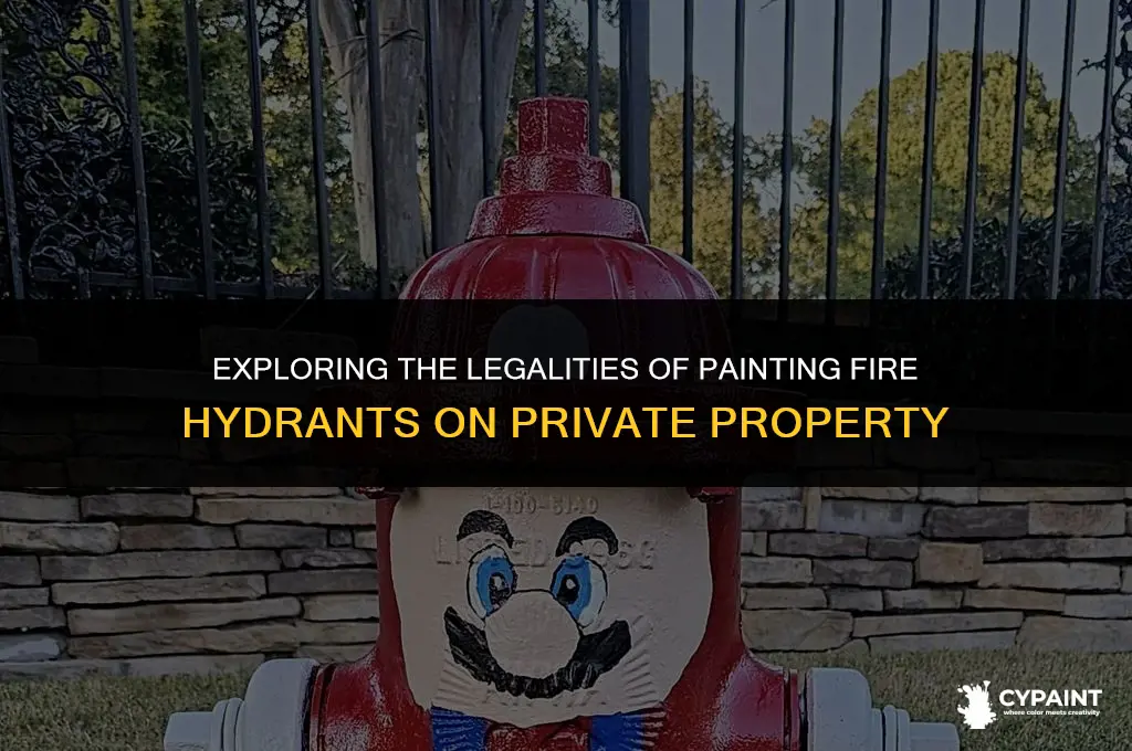can you paint fire hydrants on your property