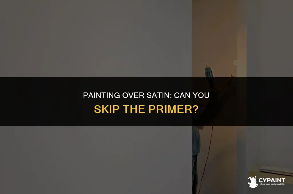 can you paint flat over satin without priming