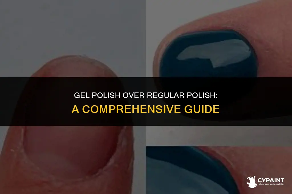 can you paint gel polish over regular polish
