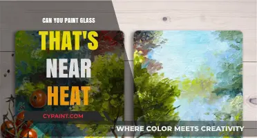 Glass Painting Near Heat: Tips and Tricks for Success