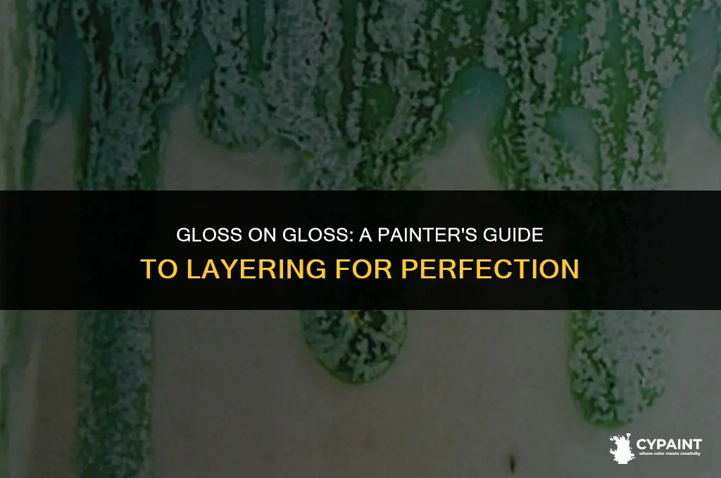 can you paint gloss on top of gloss