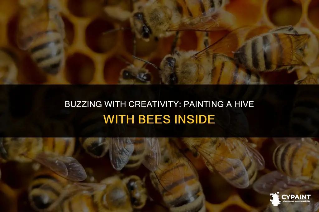 can you paint hive with bees in it