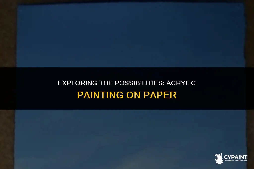can you paint in paper with acrilic paint