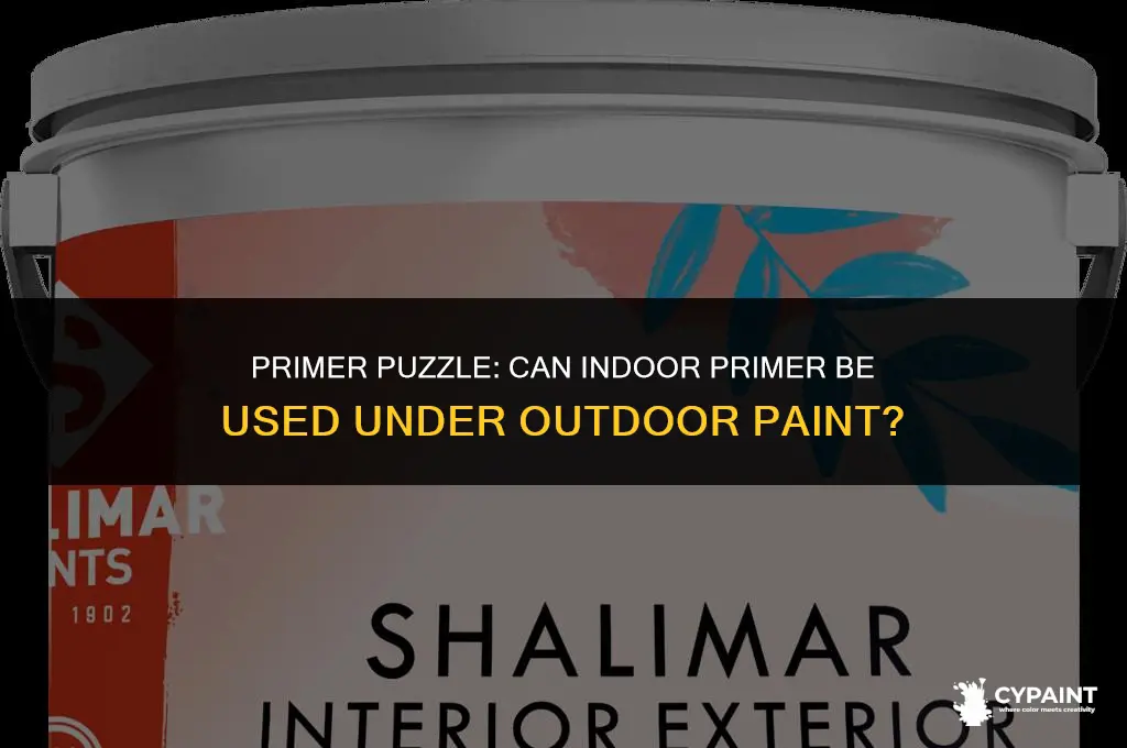 can you paint indoor primer under outdoor paint
