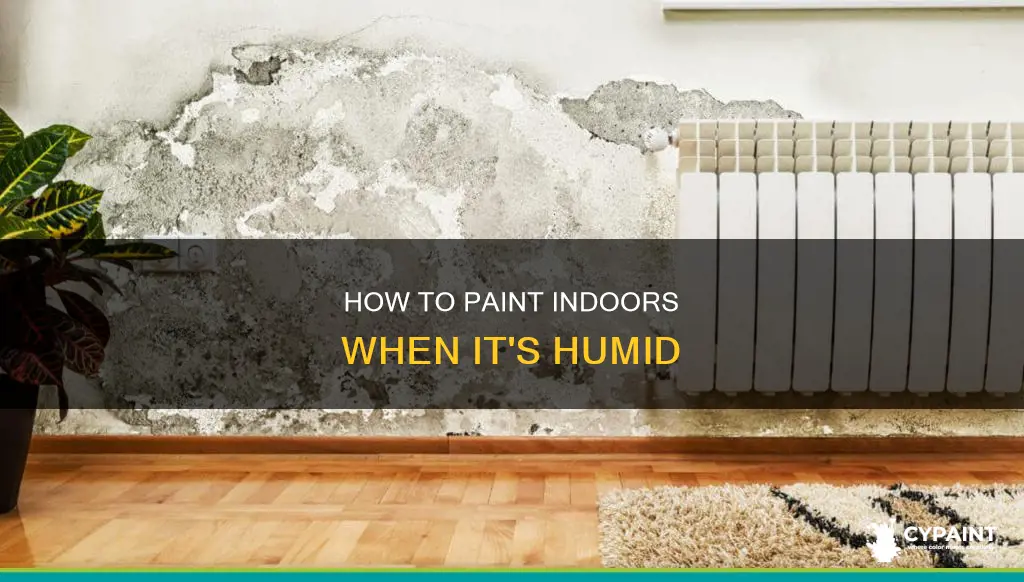 How To Paint Indoors When It's Humid | CyPaint