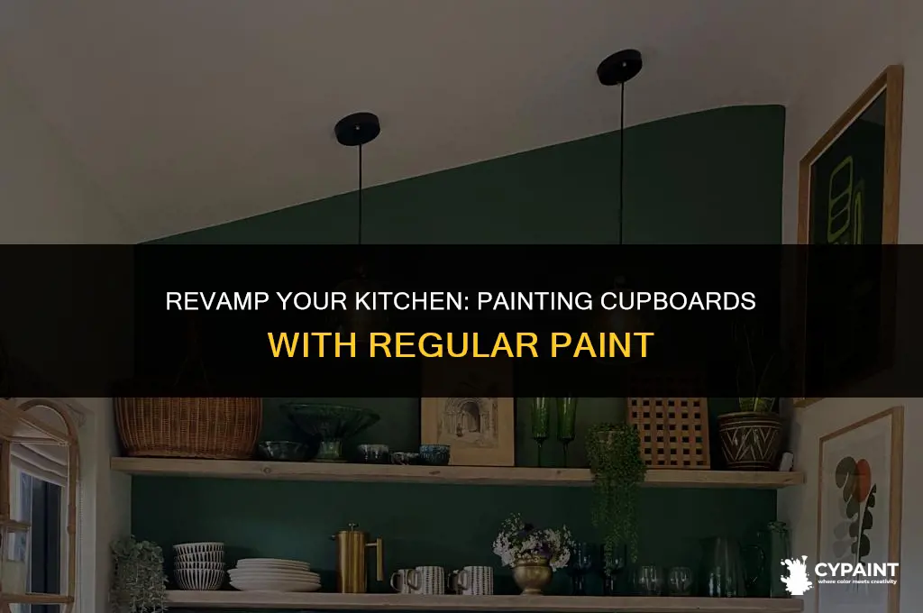can you paint kitchen cupboards with normal paint