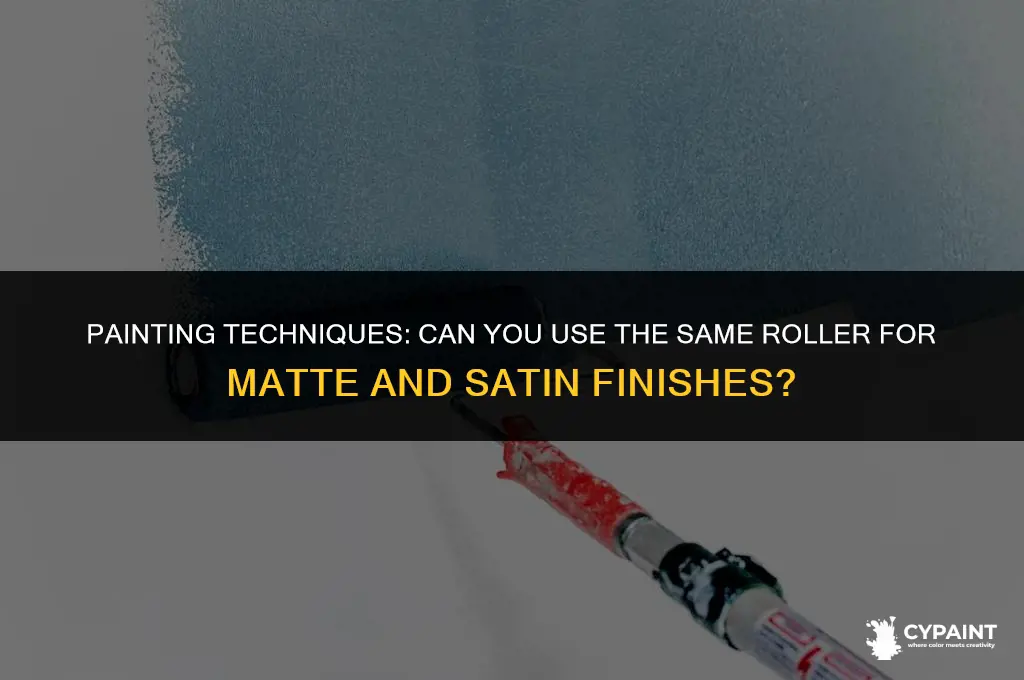 can you paint matte and satin same roller