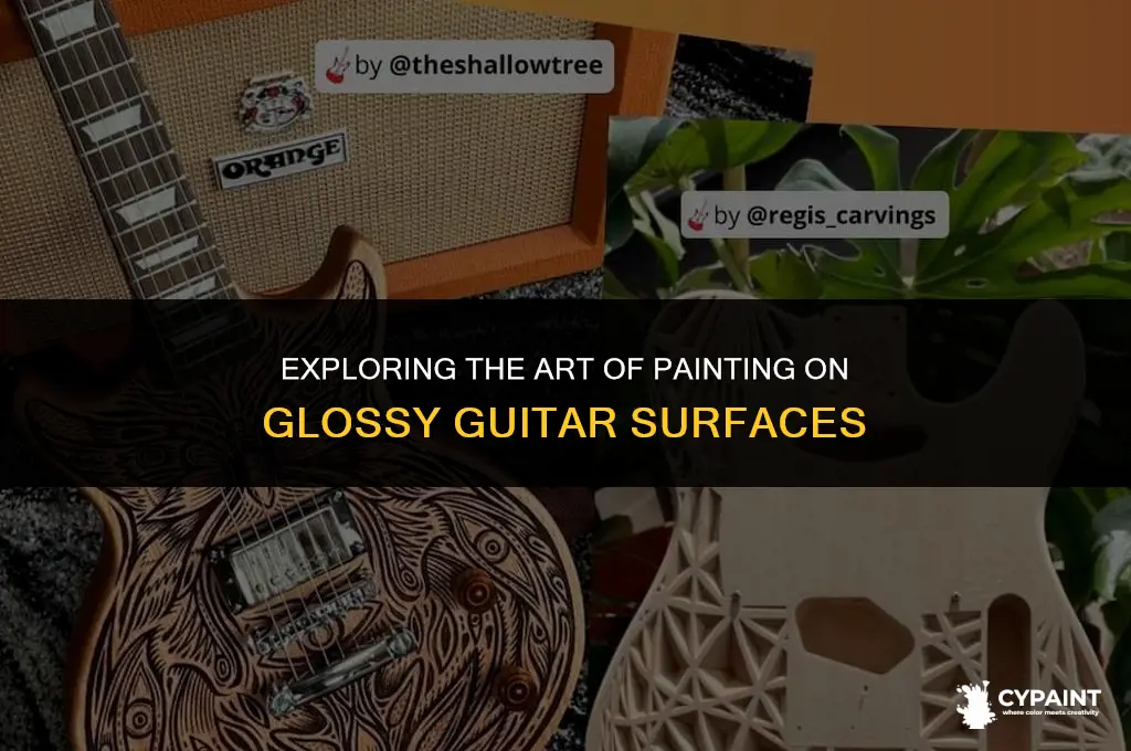 can you paint on a glossy surface guitar