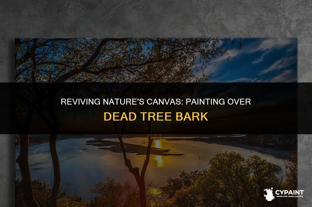 can you paint over a dead tree bark