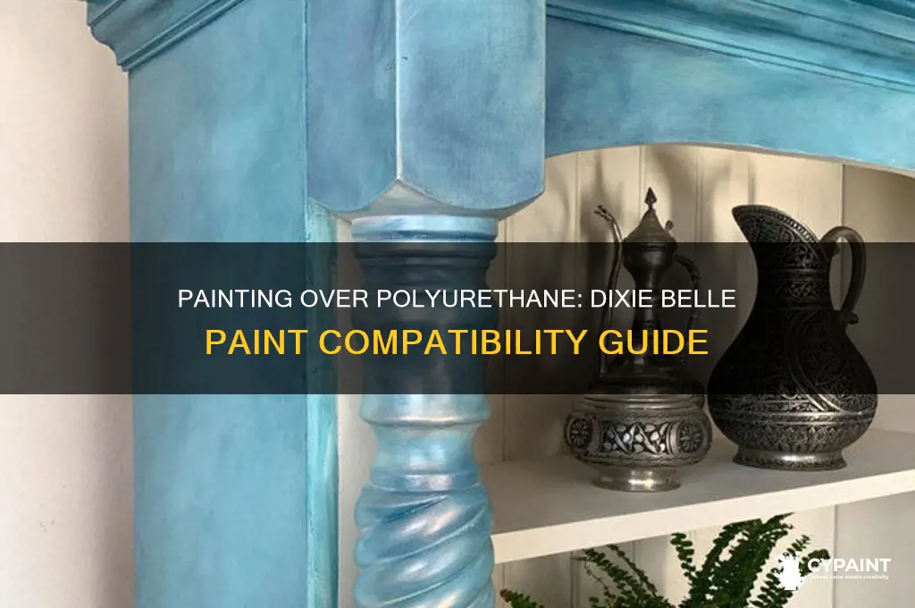 can you paint over a polyuethane with dixie belle paint