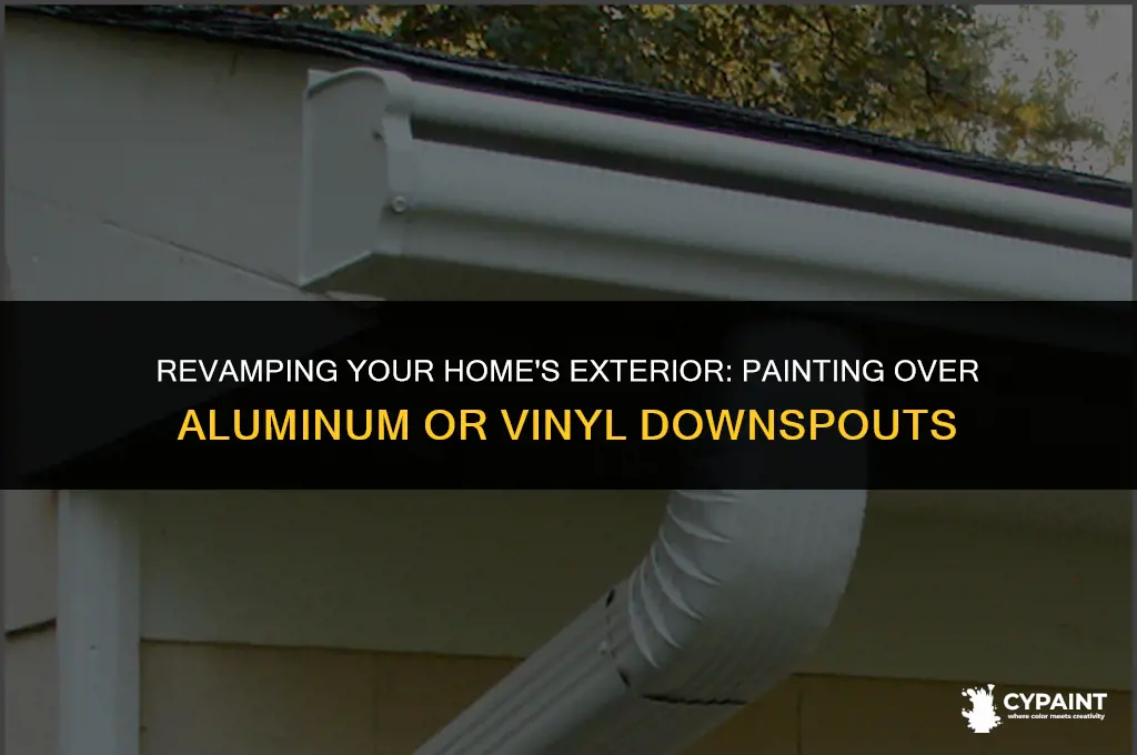 can you paint over aluminum or vinyl downspouts