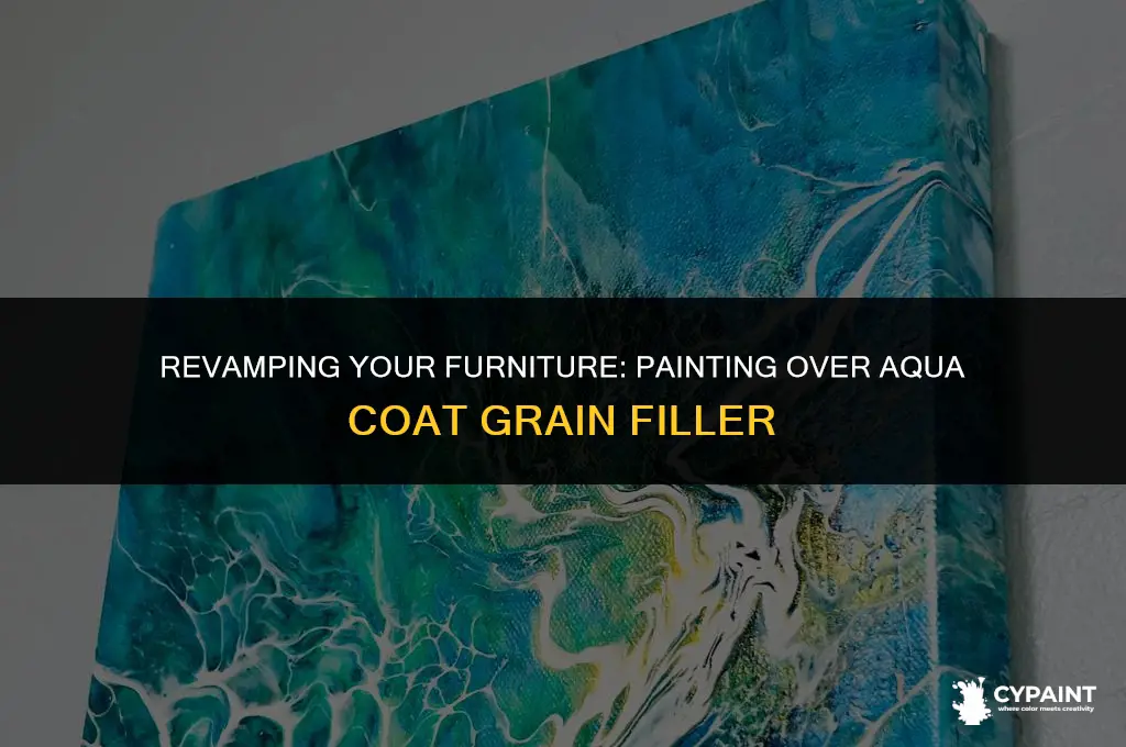 can you paint over aqua coat grain filler