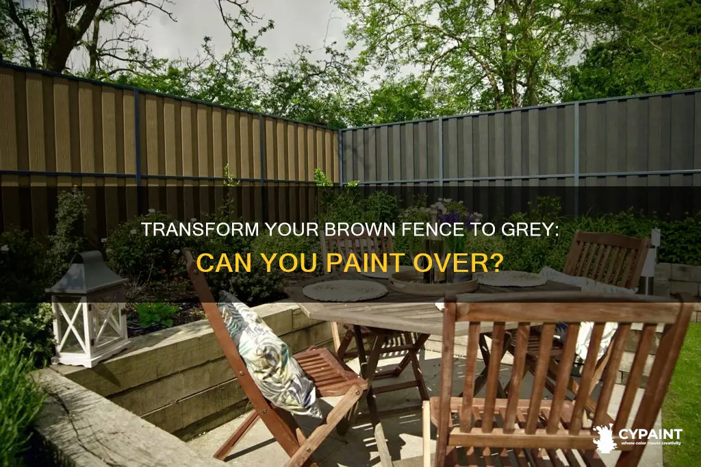 can you paint over brown fence paint with grey