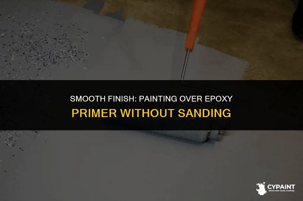 can you paint over epoxy primer without sanding