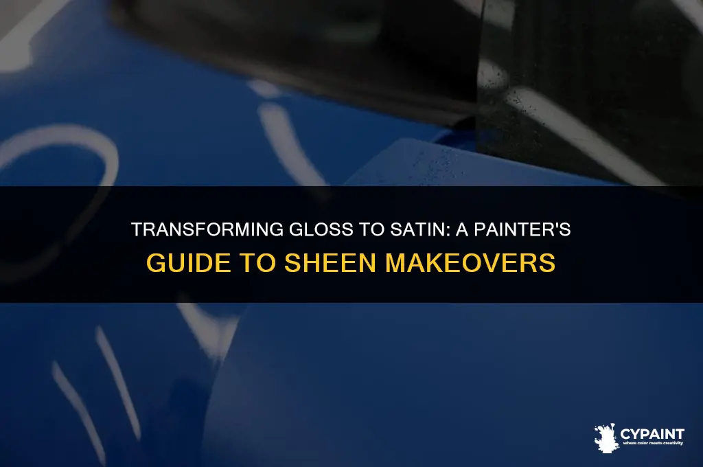 can you paint over gloss paint with satin