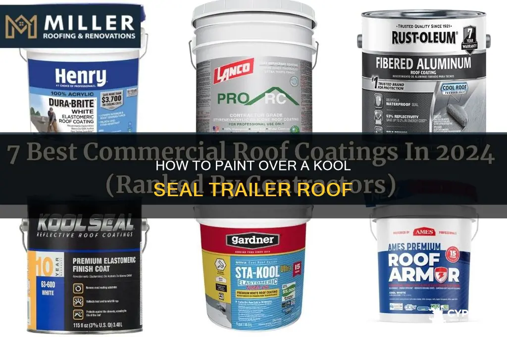 can you paint over kool seal on trailer roof