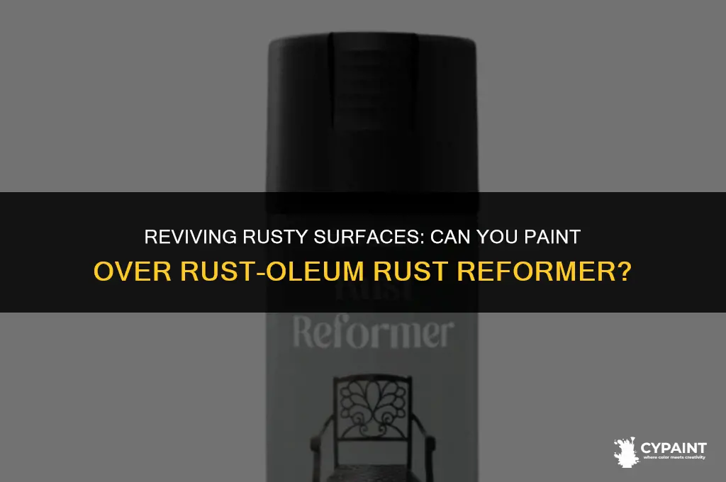 can you paint over rust oleum rust reformer