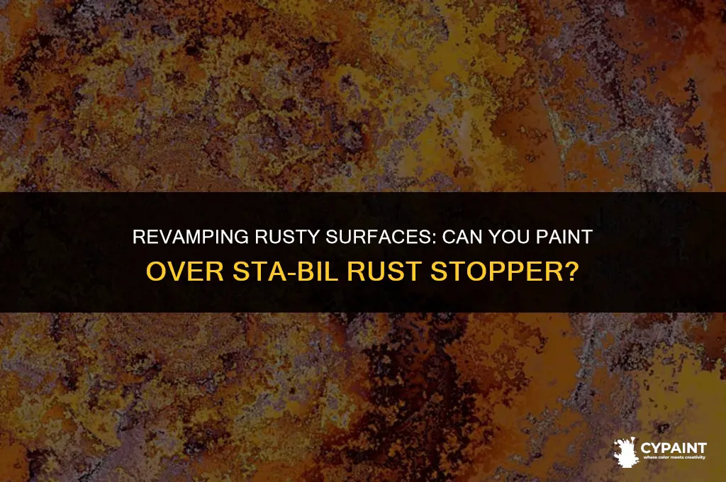 can you paint over sta bil rust stopper