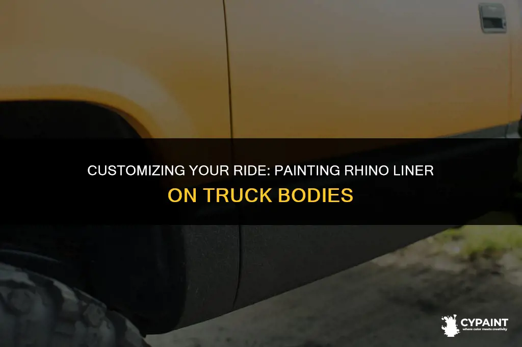 can you paint rhino liner on truck body