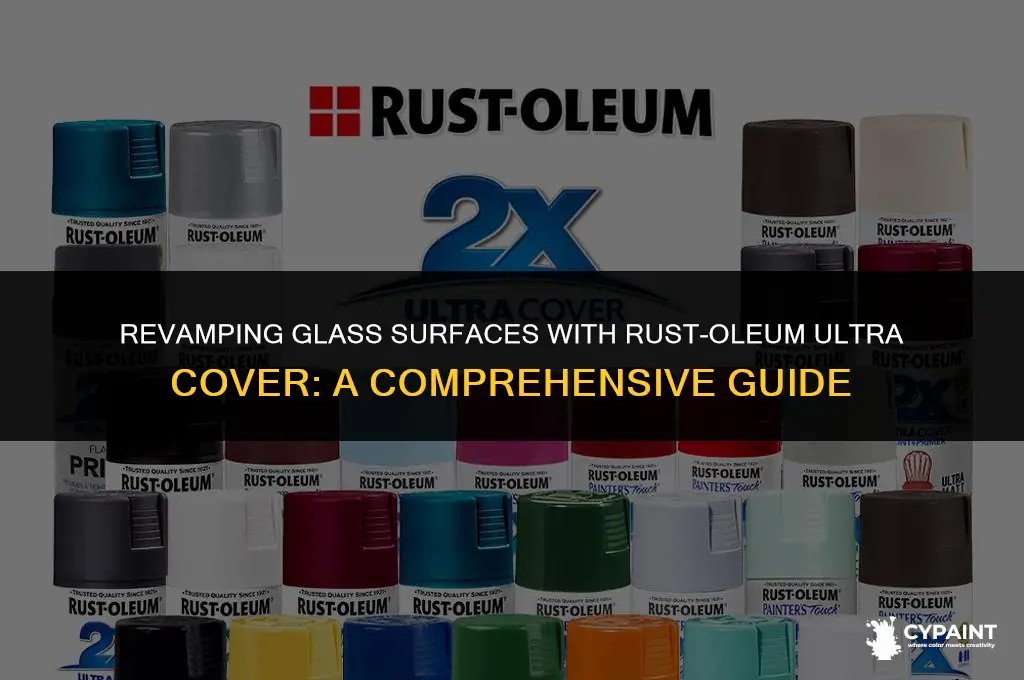 can you paint rustoleum ultra cover on glass
