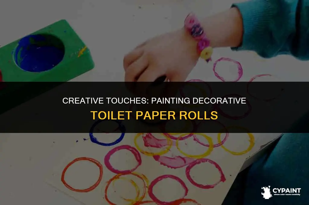 can you paint the decorative toilet paper rolls