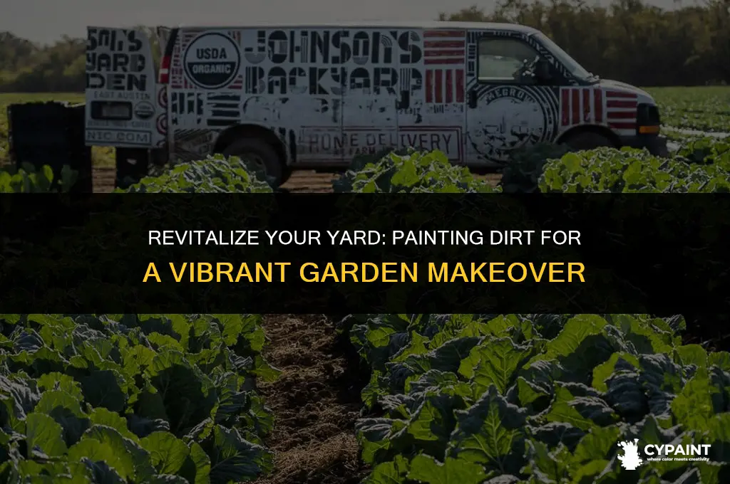 can you paint the dirt in your yard