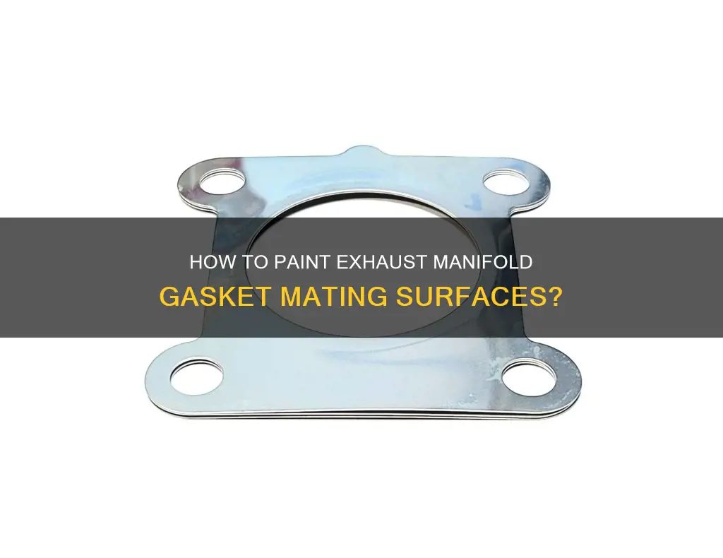 can you paint the exhaust manifold gasket mating surface