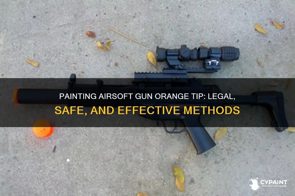 can you paint the orange tip on an airsoft gun