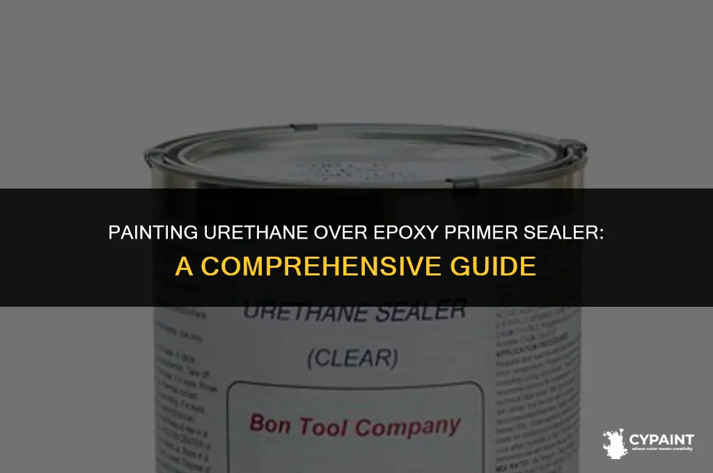 can you paint urethane over epoxy primer sealer