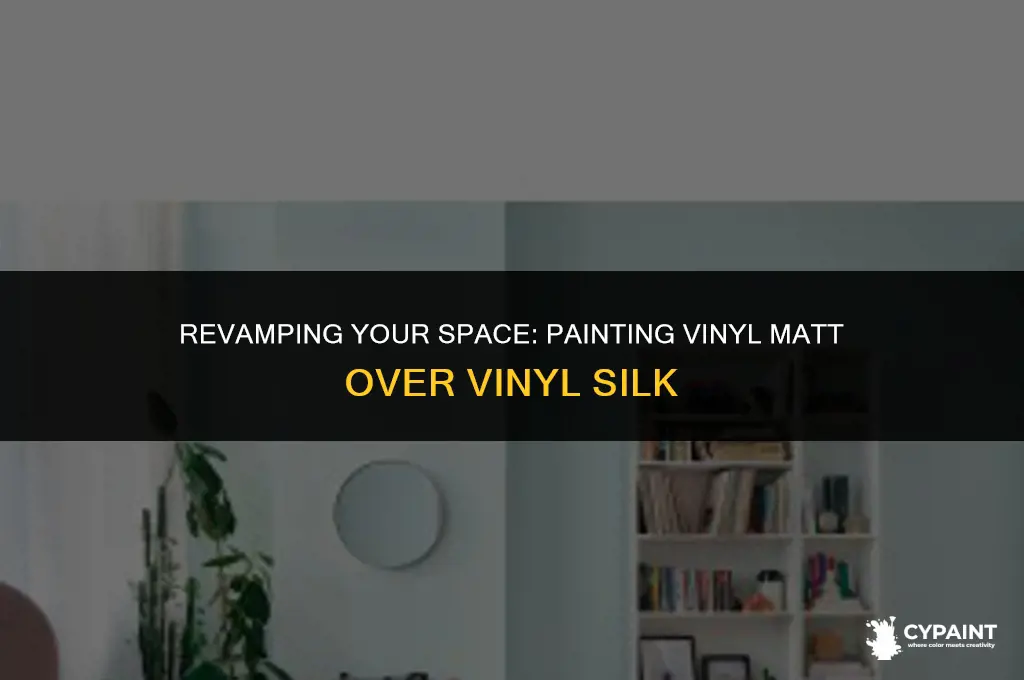 can you paint vinyl matt over vinyl silk