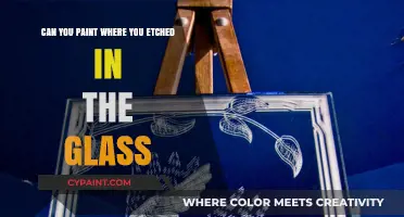 Glass Etching: Can You Paint It?
