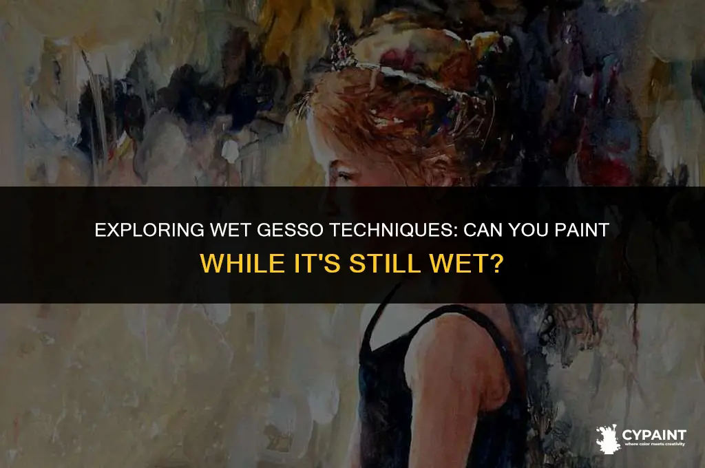 can you paint with the gesso still wet
