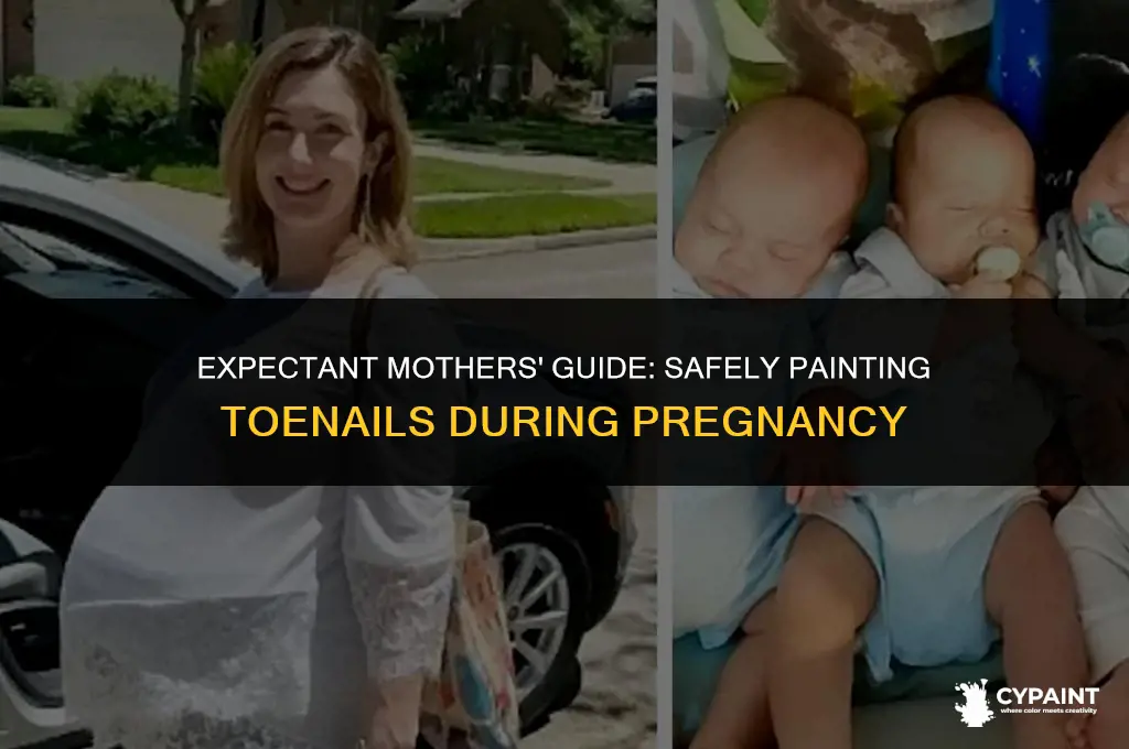 can you paint your own toenails when pregnant