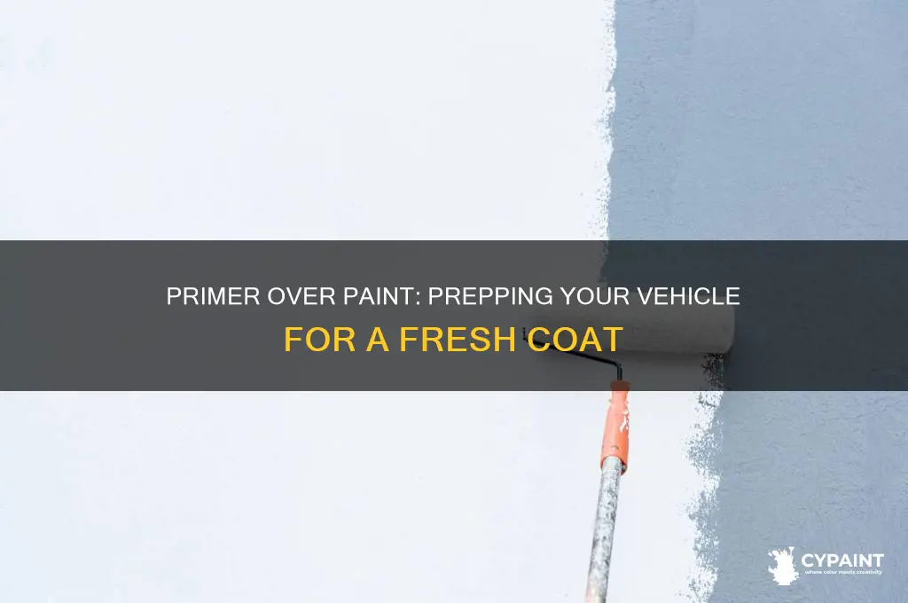 can you primer over paint on a vehicle before repainting