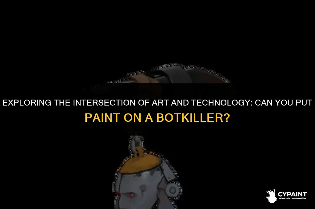 can you put a paint on a botkiller