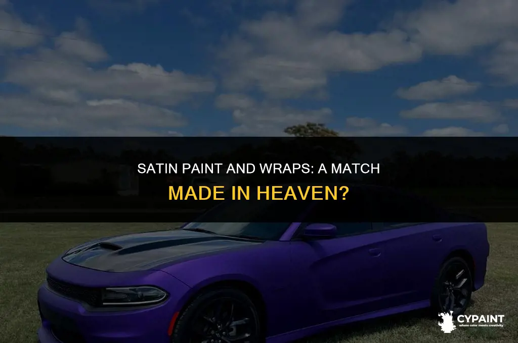 can you put a wrap on satin paint