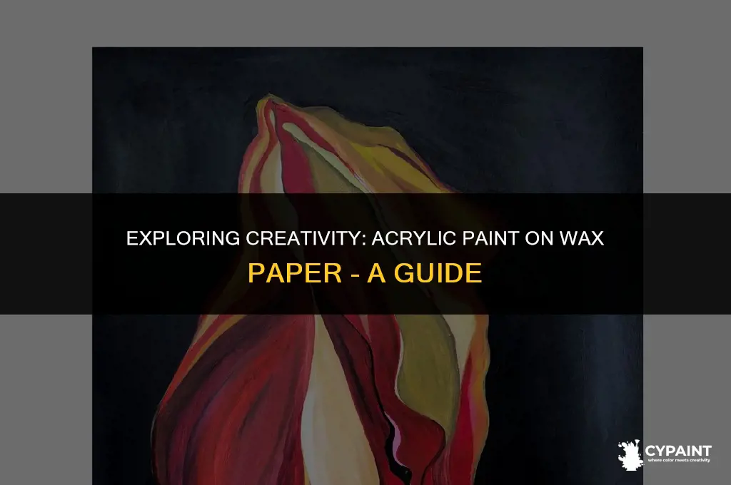can you put acyril paint on wax paper