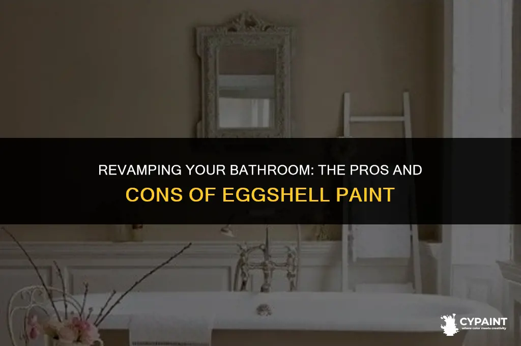 can you put eggshell paint in a bathroom