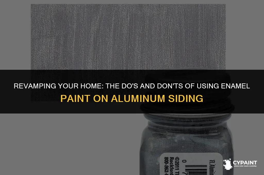 can you put enamel paint on aluminum siding