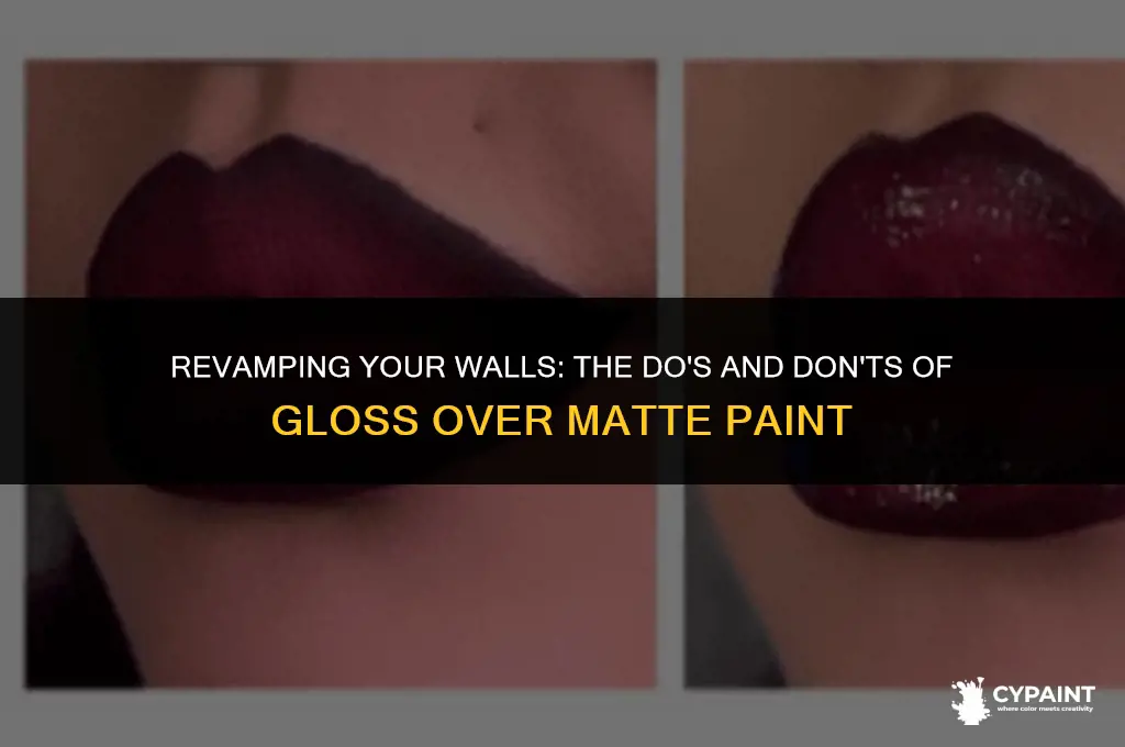 can you put gloss paint over matt paint