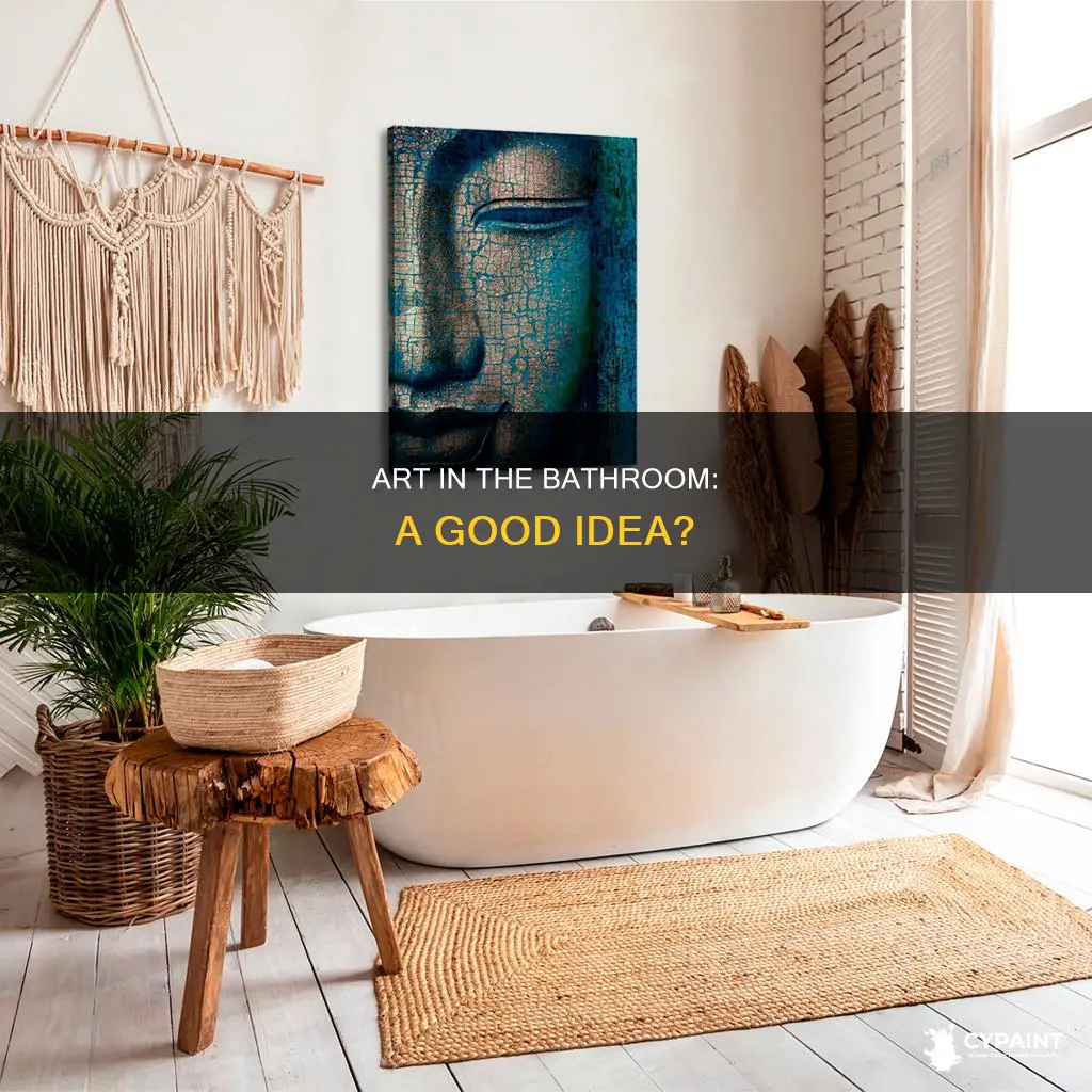 can you put paintings or art in the bathroom