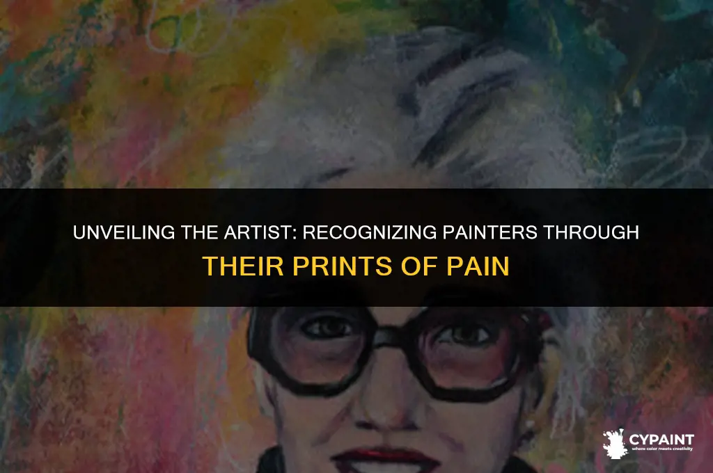 can you recognize painter by print of pain
