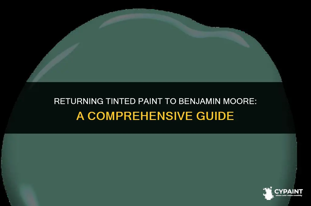 can you return tinted paint to benjamin moore