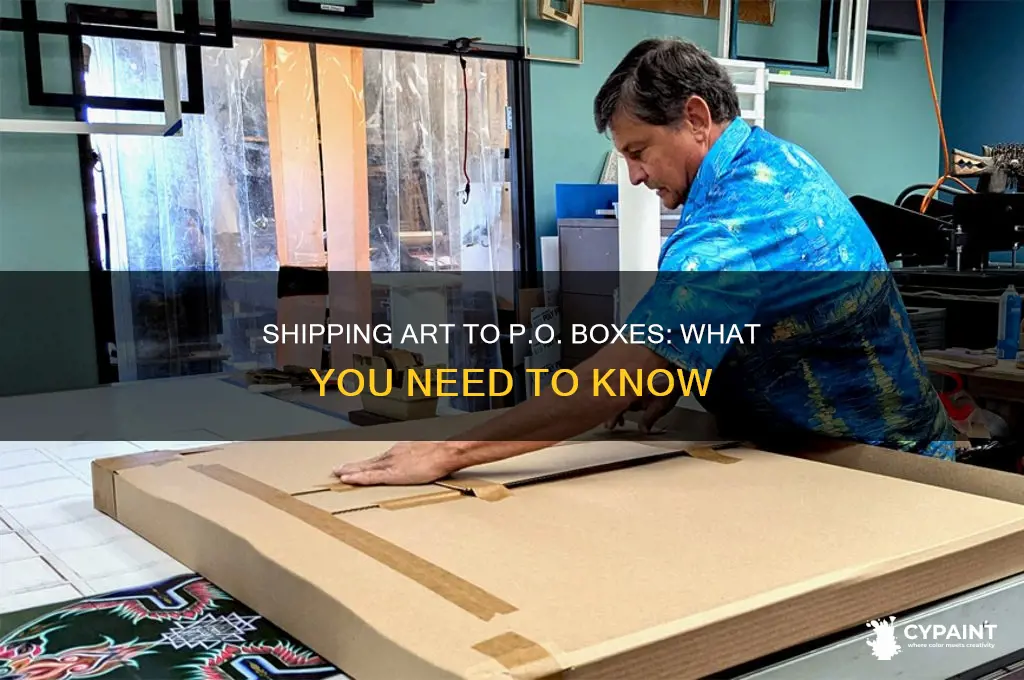 can you send a painting to a p o box