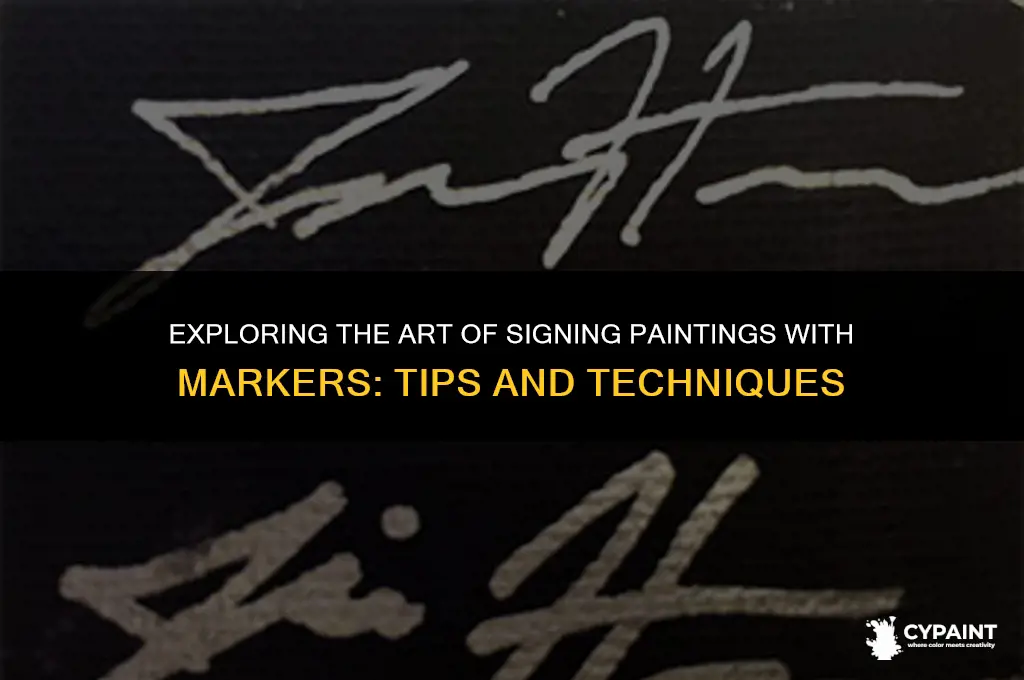 can you sign a painting with a marker