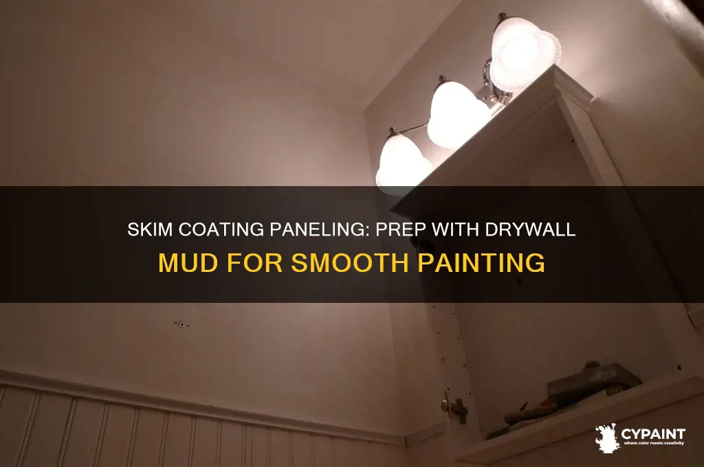 can you skim coat paneling with drywall mud before painting