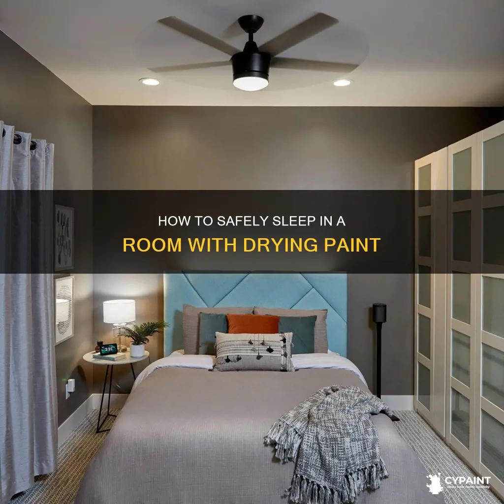 can you sleep in a room with drying paint