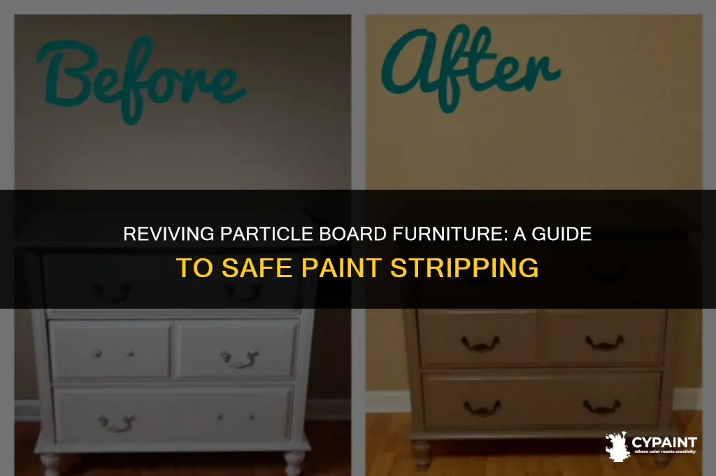 can you strip paint off particle board furnitrue