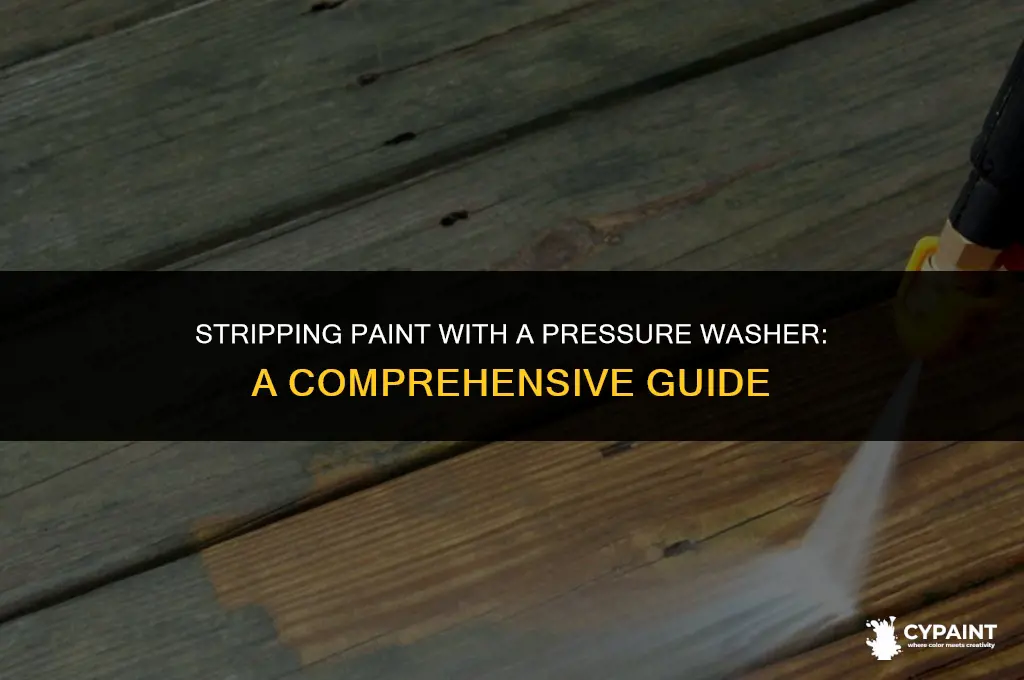 can you strip paint with a pressure washer